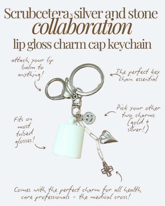 Scrubcetera x silver and stone: Medical Charm Lip Gloss Charm Cap Keychain - build your own!
